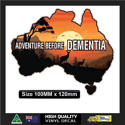 Adventure Before Dementia Humour Decal Vinyl Sticker  4x4 Caravan Truck D2 • $5.45