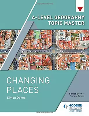 A-level Geography Topic Master: Changing Places • £6.46