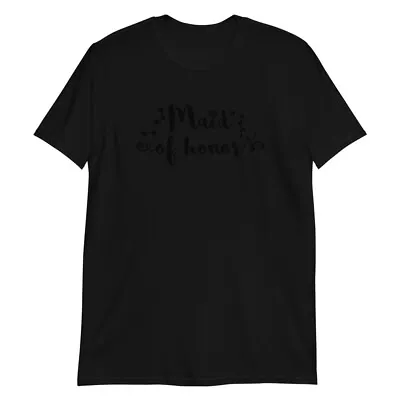 Maid-of-Honor Unisex T-Shirt • $17.95