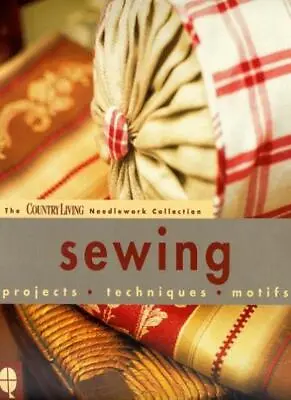 Sewing ( Country Living  Needlework Collection) By Sue Thompson. 9781899988648 • £2.47