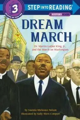 Dream March: Dr. Martin Luther King Jr. And The March On Washington (St - GOOD • $3.73