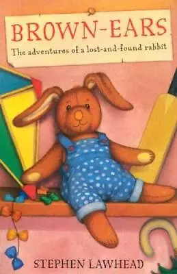 Brown-Ears: The Adventures Of A Lost-And-Found Rabbit - Paperback - GOOD • $6.87