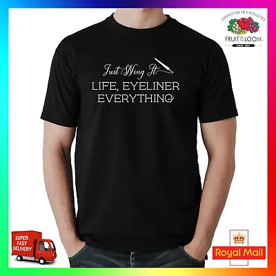 Just Wing It Life Eyeliner Everything T-Shirt Tee TShirt Makeup Make MUA Artist • $18.66