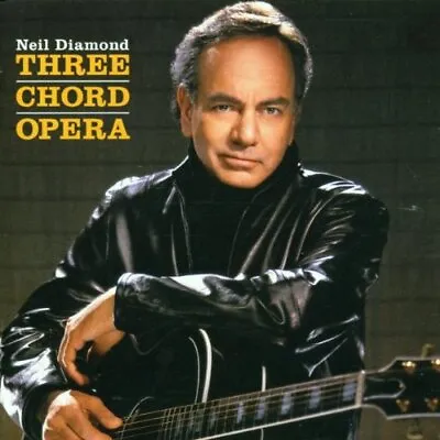 Neil Diamond : Three Chord Opera CD Value Guaranteed From EBay’s Biggest Seller! • £2.24