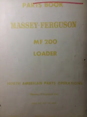 Massey Ferguson Tractor MF 200 Farm Tractor Loader Parts Catalog Manual 1962 • $46.99