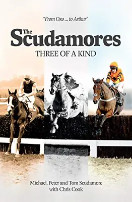£4.10 • Buy The Scudamores: Three Of A Kind, Chris Cook,Tom Scudamore,Peter Scudamore,Michae