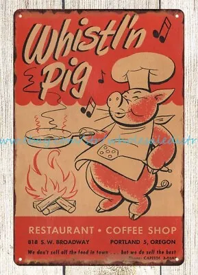 1950s Whistl'n Pig Portland Oregon Restaurant Coffee Shop Metal Tin Sign • $18.99