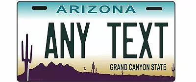 Arizona License Plate Personalized Custom Car Auto  Bike Motorcycle Or Moped • $9.99