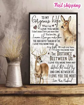 Wife Wife To My Gorgeous Wife When I Say I Love You More Deer Poster Wall Art... • $20.32