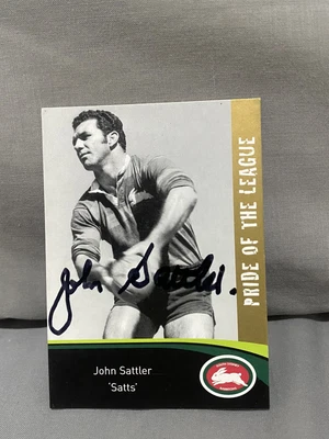 $70 • Buy John Sattler SIGNED South Sydney Rabbitohs Legends Pride Of The League NRL Card