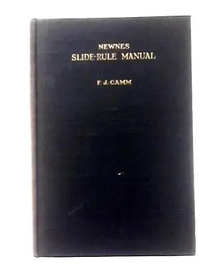 Newnes' Slide Rule Manual (F. J. Camm - 1948) (ID:18389) • £10.05