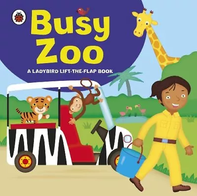 Ladybird Lift-the-flap Book: Busy Zoo By Collectif 1409308553 • £3.49