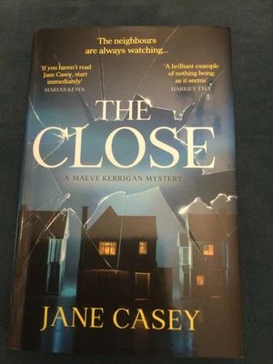 £5.95 • Buy The Close (Maeve Kerrigan, Book 10) By Jane Casey, HB, Read Once.