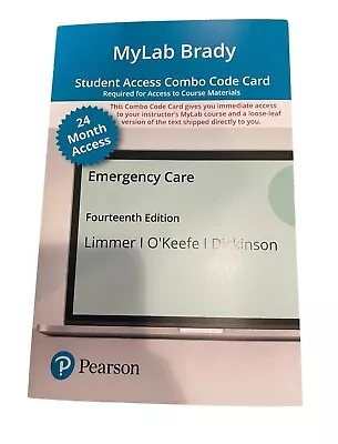 MyLab BRADY Access Combo Code W Looseleaf Code 2 YR EMERGENCY CARE 14th Edition • $99.99