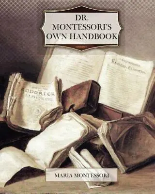 Dr. Montessoris Own Handbook By Montessori Maria  Paperback • $5.08