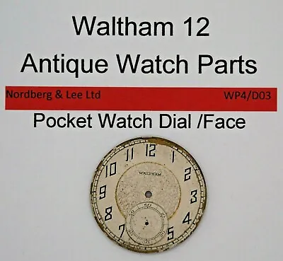 Waltham 12s 1925 Pocket Watch Face Original Parts WP4/D03 • £17.99