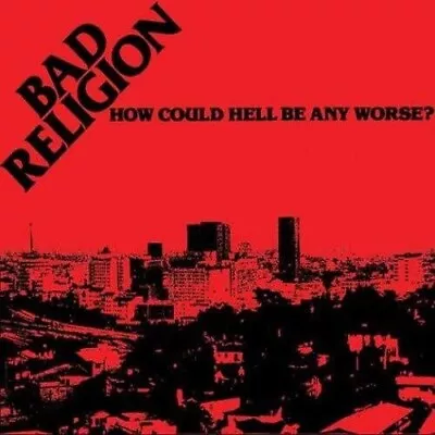 Bad Religion - How Could Hell Be Any Worse? - Anniversary Edition [New Vinyl LP] • $57.52