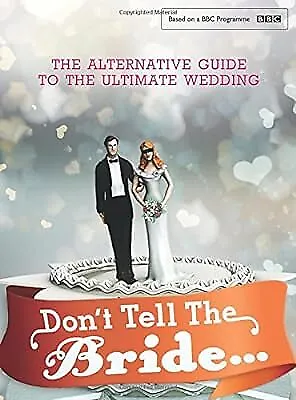 Dont Tell The Bride Renegade Pictures (UK) Ltd Used; Very Good Book • £2.98