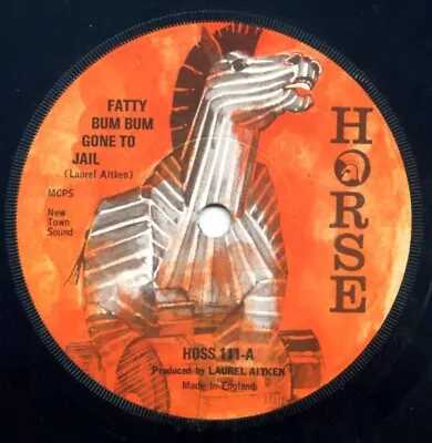 Laurel Aitken - Fatty Bum Bum Goes To Jail / Version. 1975 Uk Ska / Rocksteady 7 • £11.75