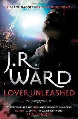 Lover Unleashed: Book 9 In Series (Black Dagger Brotherhood) By J.R. Ward • £3.50