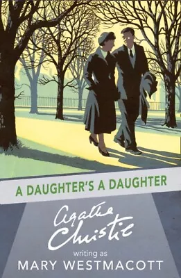 Mary Westmacott - A Daughter's A Daughter - New Paperback - J245z • £10.81