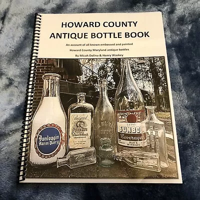 Howard County Antique Bottle Book MD Maryland Reference Guide 2022 Images Rarity • $13.99