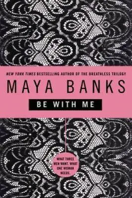 Be With Me - Paperback By Banks Maya - GOOD • $4.01