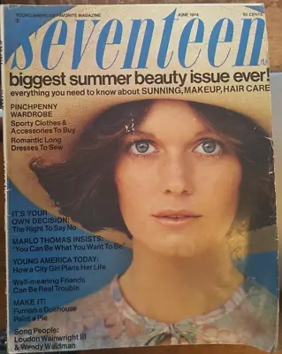 Seventeen Magazine June 1974 MARLO THOMAS WENDY WALDMAN NAOMI ORESKES FASHION • $21.99