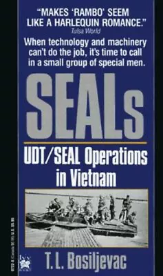 SEALs : UDT - SEAL Operations In Vietnam T. L. Bosiljevac • $5.76