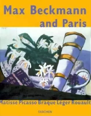 Max Beckmann And Paris: The Exhibition Catalogue (Jumbo Series) - ACCEPTABLE • $10.38