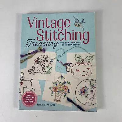 Vintage Stitching Treasury More Than 400 Authentic Embroidery Designs Book • $6