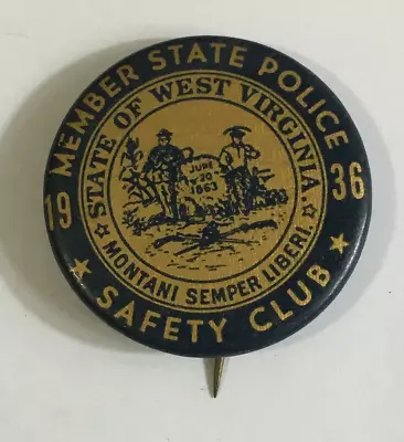 1936 West Virginia - Member State Police Safety Club Pinback Button - (1000694) • $29