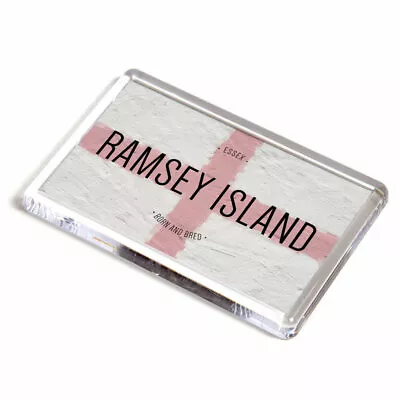 FRIDGE MAGNET - Ramsey Island Essex - Born And Bred • £3.99