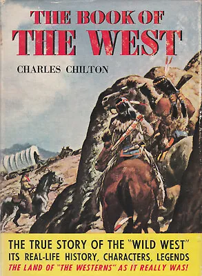 The Book Of The West By Charles Chilton Odhams Press 1961 Hbk DJ G • £7.39