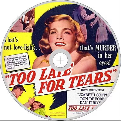 Too Late For Tears (1949) Lizabeth Scott Dan Duryea Don DeFore Arthur Kennedy • £4