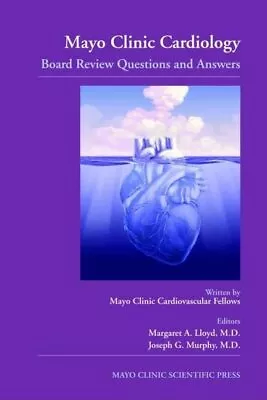 Mayo Clinic Cardiology: Board Review Questions And Answers • $39.25