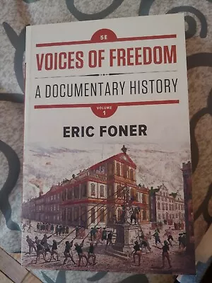 Voices Of Freedom By Eric Foner. Vol 1 • $15