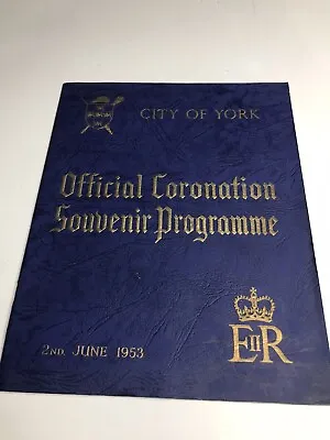 City Of York Coronation Official Programme Souvenir Queen Elizabeth II 1953 • £8.50