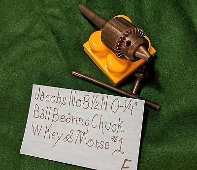 Jacobs No 8-1/2N  0-1/4   Ball Bearing Chuck With Key And  Morse #1 Taper Shaft • $39.99