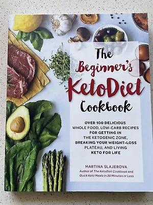 The Beginners Keto Diet Cookbook Over 100 Recipes Martina Slajerova PB 2018 • $5.90