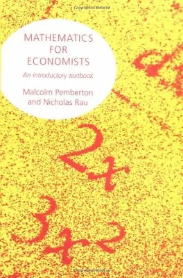 Mathematics For Economists: An Introductory Textbook By Rau Nicholas Paperback • $9.55