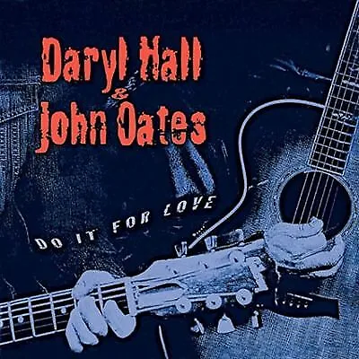 DARYL HALL & JOHN OATES  Do It For Love  By  & John Oates (CD 2003) • £0.50