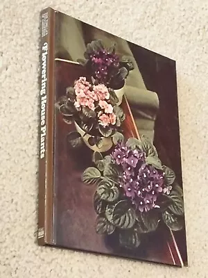 Vintage Flowering House Plants Gardening Time Life Encyclopedia Gardening 1972 • $13.49