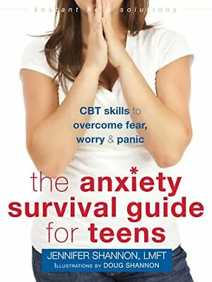 £13.59 • Buy Anxiety Survival Guide For Teens: CBT Skills To Overcome Fear, Worry, And Panic