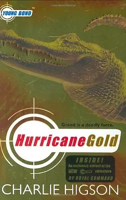 Young Bond: Hurricane Gold By  Charlie Higson. 9780141322049 • £3.62