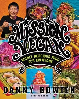 Mission Vegan: Wildly Delicious Food For Everyone • $8.43