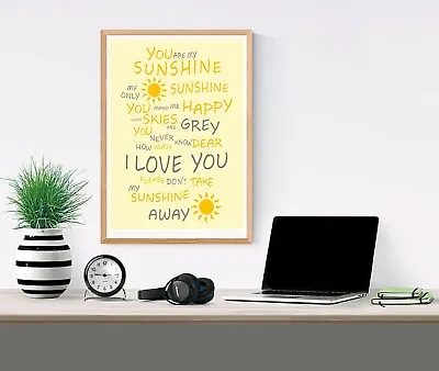 You Are My Sunshine Self Adhesive Matt Paper Poster Print Wall Art  A4 A3 A2 A1  • £5.05