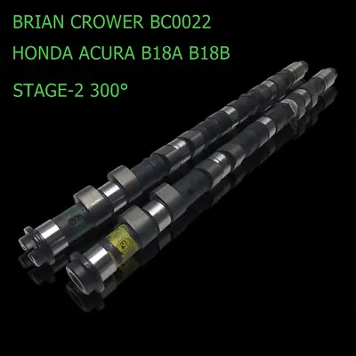 Brian Crower BC0022 Cams For Honda Acura B18A B18B B20B Stage-2 N/A Non-VTEC • $474.70