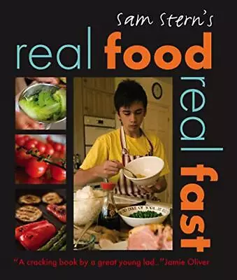 Real Food Real Fast By Sam Stern • £10.59