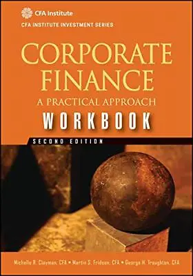 Corporate Finance Workbook: A Pract... Clayman Michel • £18.99